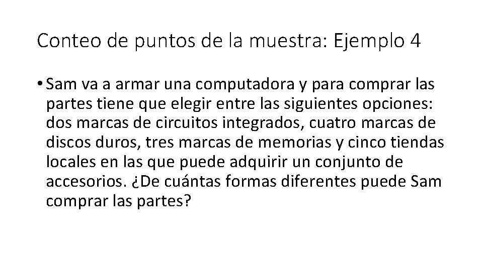 Conteo de puntos de la muestra: Ejemplo 4 • Sam va a armar una