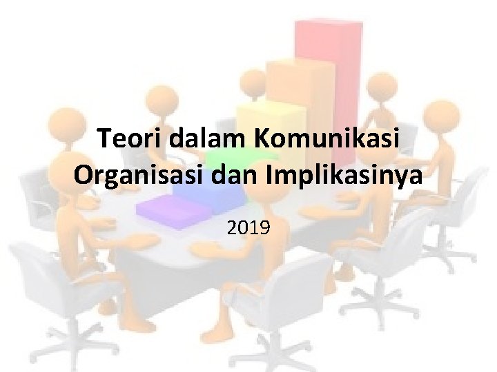 Teori dalam Komunikasi Organisasi dan Implikasinya 2019 