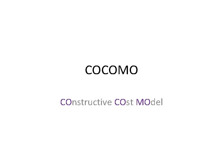 COCOMO COnstructive COst MOdel 