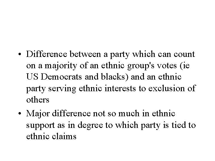  • Difference between a party which can count on a majority of an