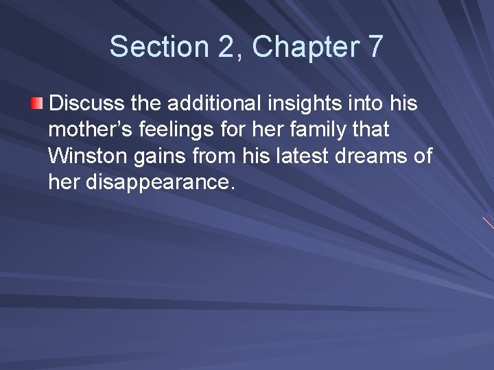 Section 2, Chapter 7 Discuss the additional insights into his mother’s feelings for her