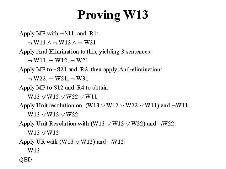 Proving W 13 Apply MP with S 11 and R 1: W 11 W