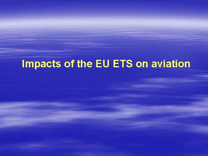 Impacts of the EU ETS on aviation 