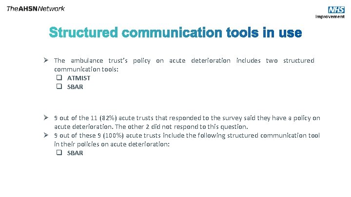 Ø The ambulance trust’s policy on acute deterioration includes two structured communication tools: q