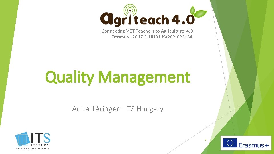 Connecting VET Teachers to Agriculture 4. 0 Erasmus+ 2017 -1 -HU 01 -KA 202 Connecting VET Teachers to Agriculture 4. 0 Erasmus+ 2017 -1 -HU 01 -KA 202