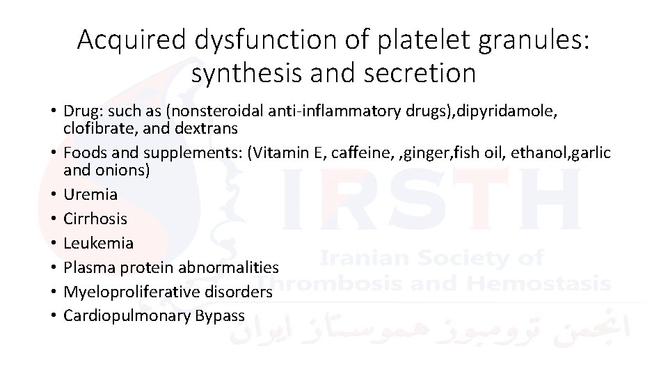 Acquired dysfunction of platelet granules: synthesis and secretion • Drug: such as (nonsteroidal anti-inflammatory
