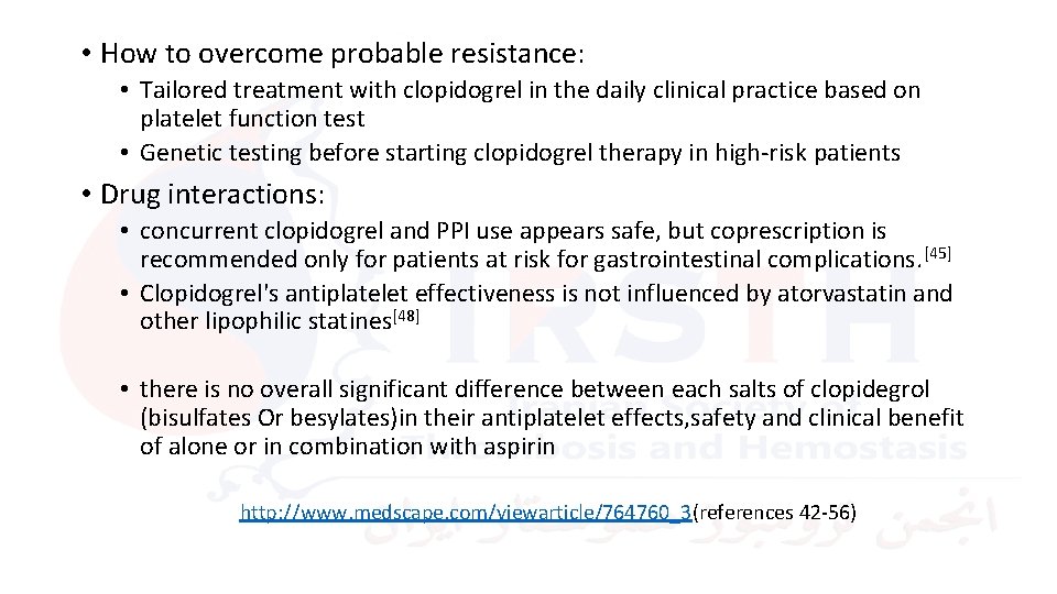  • How to overcome probable resistance: • Tailored treatment with clopidogrel in the