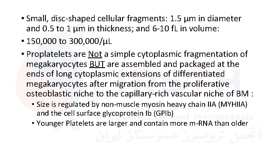  • Small, disc-shaped cellular fragments: 1. 5 µm in diameter and 0. 5
