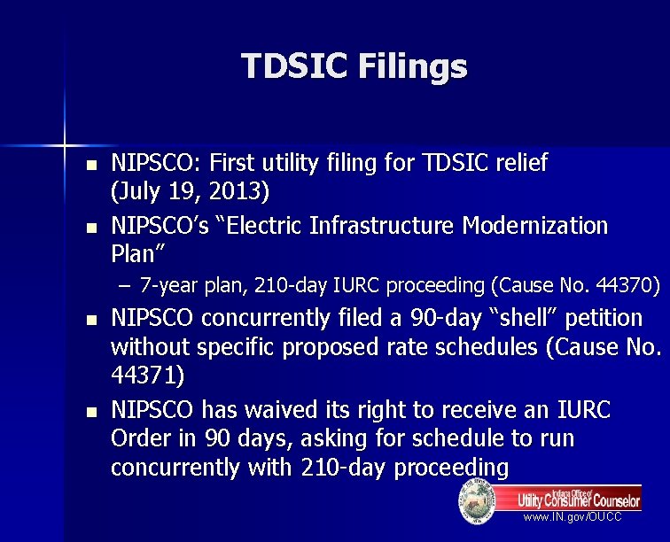 TDSIC Filings n n NIPSCO: First utility filing for TDSIC relief (July 19, 2013)
