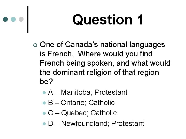 Canada Trivia Game Question 1 One Of Canadas