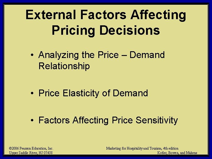 External Factors Affecting Pricing Decisions • Analyzing the Price – Demand Relationship • Price