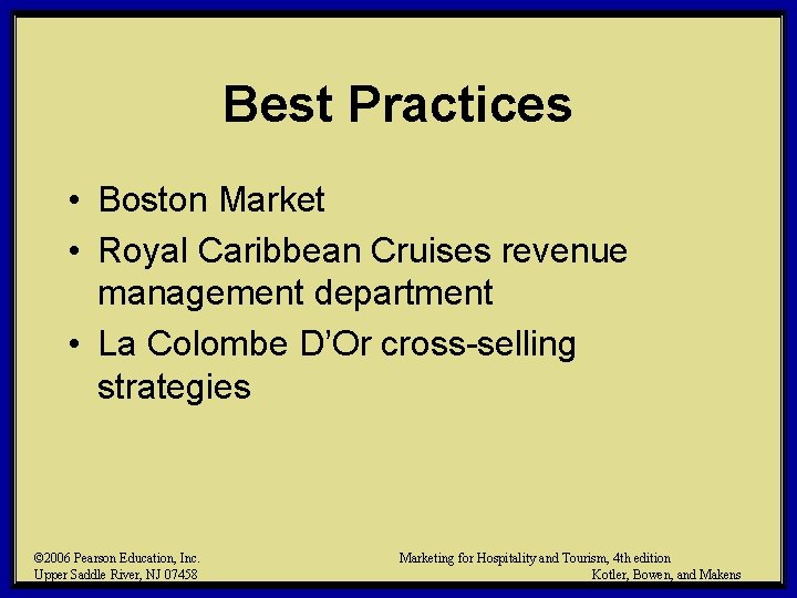 Best Practices • Boston Market • Royal Caribbean Cruises revenue management department • La
