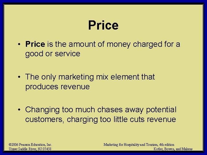 Price • Price is the amount of money charged for a good or service