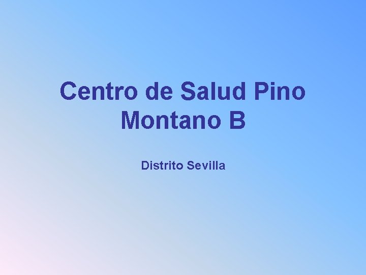 Centro de Salud Pino Montano B Distrito Sevilla 