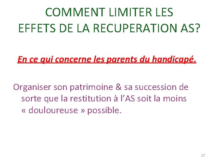 COMMENT LIMITER LES EFFETS DE LA RECUPERATION AS? En ce qui concerne les parents