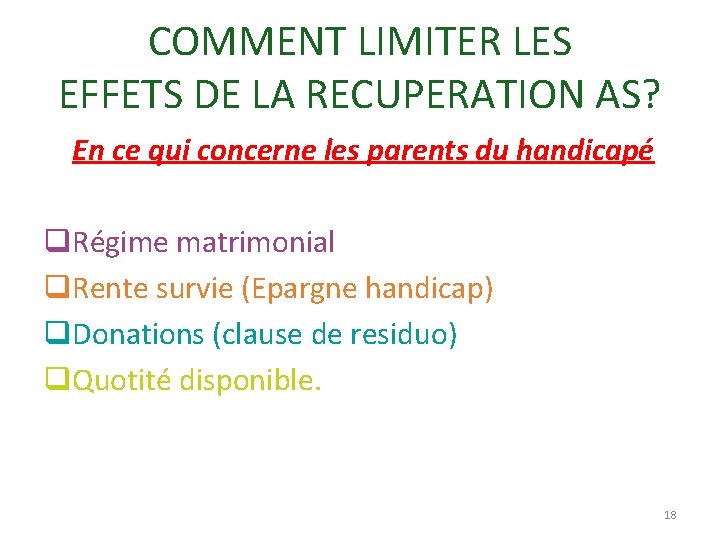 COMMENT LIMITER LES EFFETS DE LA RECUPERATION AS? En ce qui concerne les parents