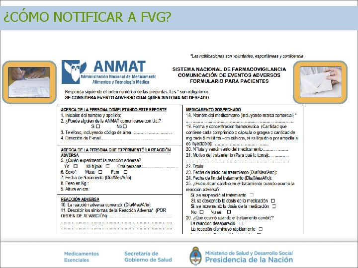 ¿CÓMO NOTIFICAR A FVG? ¿CÓMO NOTIFICAR A FVG?