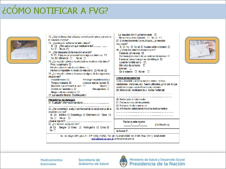¿CÓMO NOTIFICAR A FVG? ¿CÓMO NOTIFICAR A FVG?