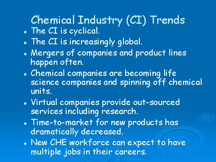 Chemical Industry (CI) Trends l l l l The CI is cyclical. The CI