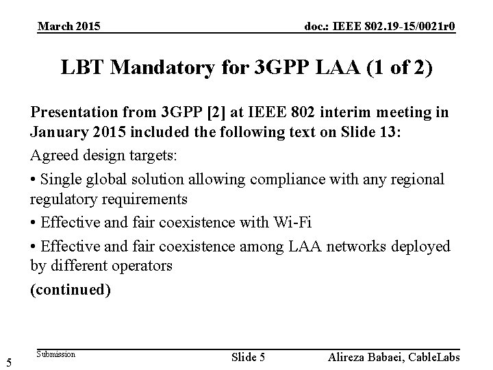 March 2015 doc. : IEEE 802. 19 -15/0021 r 0 LBT Mandatory for 3