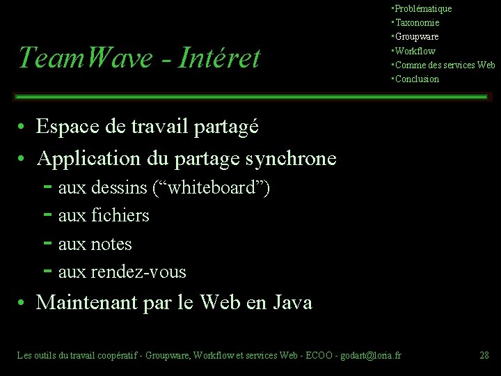 Team. Wave - Intéret • Problématique • Taxonomie • Groupware • Workflow • Comme