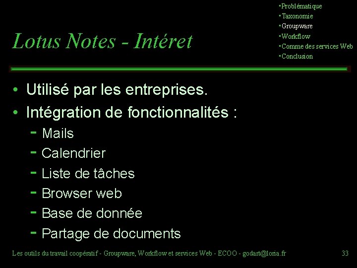 Lotus Notes - Intéret • Problématique • Taxonomie • Groupware • Workflow • Comme