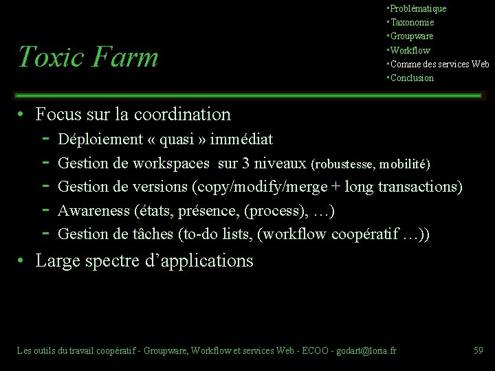 Toxic Farm • Problématique • Taxonomie • Groupware • Workflow • Comme des services