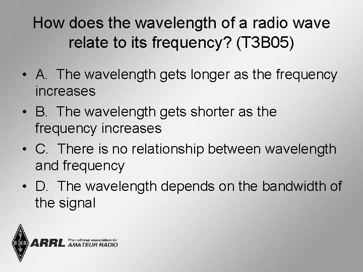 How does the wavelength of a radio wave relate to its frequency? (T 3