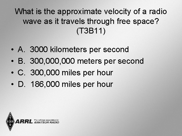 What is the approximate velocity of a radio wave as it travels through free