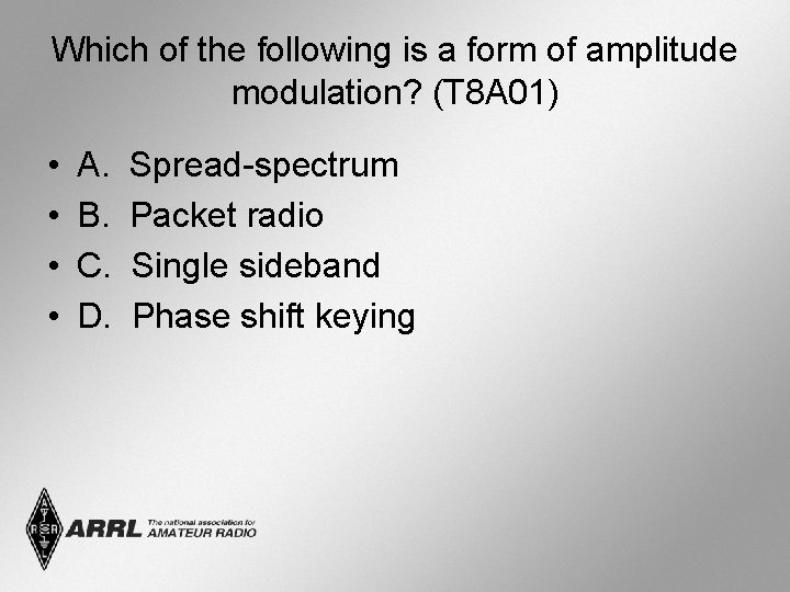 Which of the following is a form of amplitude modulation? (T 8 A 01)