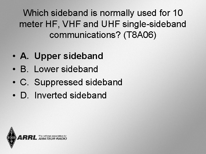 Which sideband is normally used for 10 meter HF, VHF and UHF single-sideband communications?