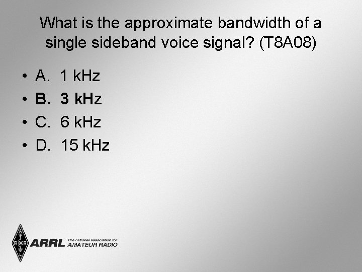What is the approximate bandwidth of a single sideband voice signal? (T 8 A