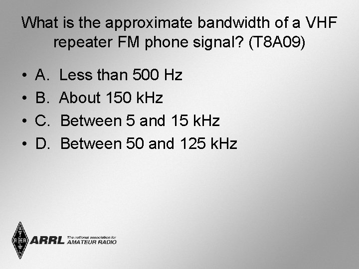 What is the approximate bandwidth of a VHF repeater FM phone signal? (T 8
