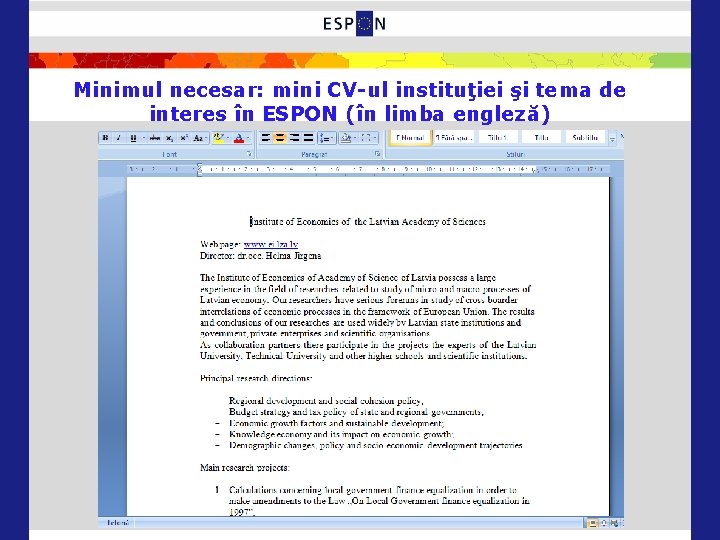 Minimul necesar: mini CV-ul instituţiei şi tema de interes în ESPON (în limba engleză)