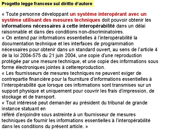 Progetto legge francese sul diritto d‘autore « Toute personne développant un système interopérant avec