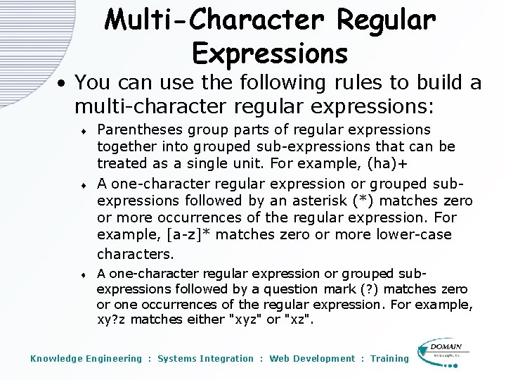 Multi-Character Regular Expressions • You can use the following rules to build a multi-character Multi-Character Regular Expressions • You can use the following rules to build a multi-character