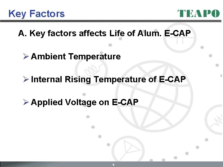 Key Factors A. Key factors affects Life of Alum. E-CAP Ø Ambient Temperature Ø