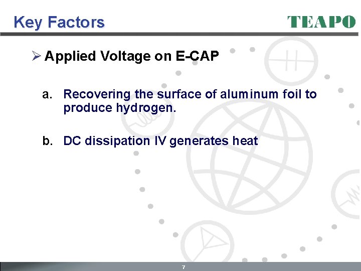 Key Factors Ø Applied Voltage on E-CAP a. Recovering the surface of aluminum foil