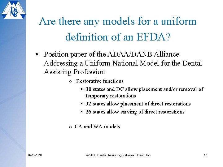 Are there any models for a uniform definition of an EFDA? • Position paper