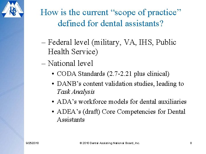 How is the current “scope of practice” defined for dental assistants? – Federal level