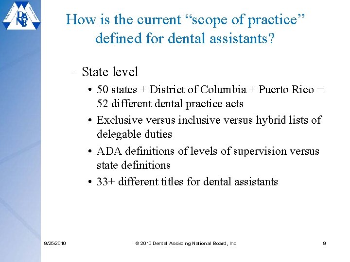 How is the current “scope of practice” defined for dental assistants? – State level