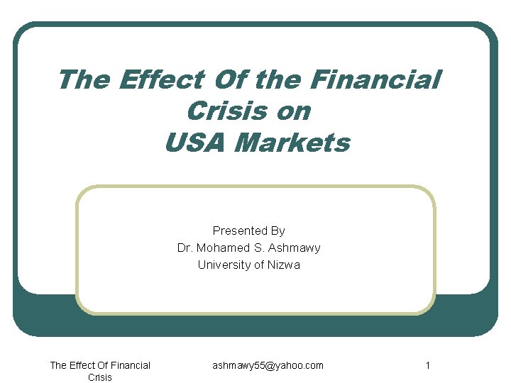 The Effect Of the Financial Crisis on USA