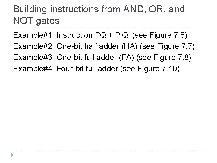 Building instructions from AND, OR, and NOT gates Example#1: Instruction PQ + P’Q’ (see Building instructions from AND, OR, and NOT gates Example#1: Instruction PQ + P’Q’ (see