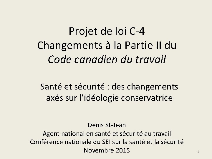 Projet de loi C-4 Changements à la Partie II du Code canadien du travail