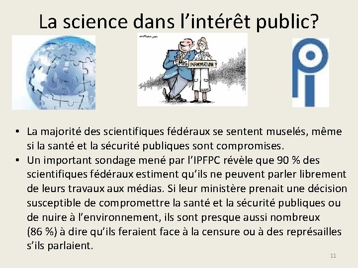 La science dans l’intérêt public? • La majorité des scientifiques fédéraux se sentent muselés,