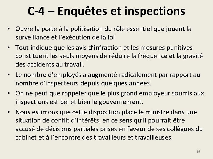 C-4 – Enquêtes et inspections • Ouvre la porte à la politisation du rôle