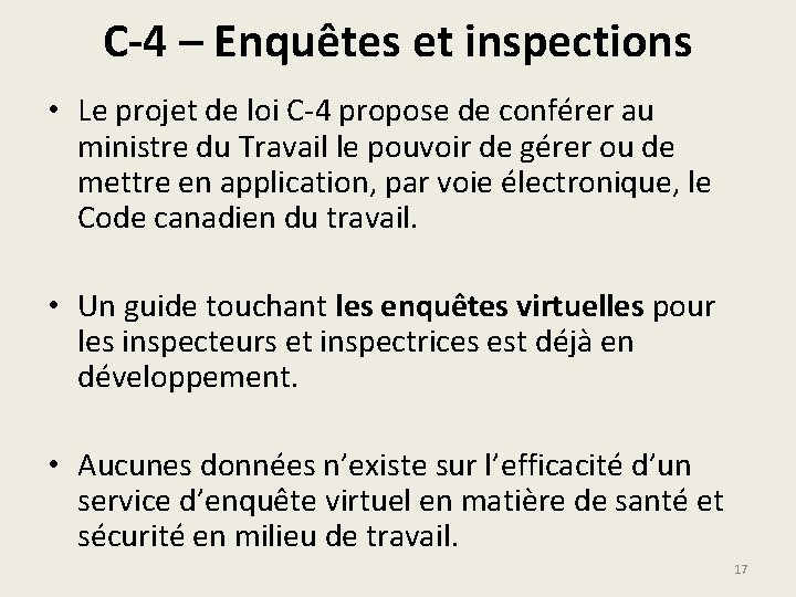 C-4 – Enquêtes et inspections • Le projet de loi C-4 propose de conférer