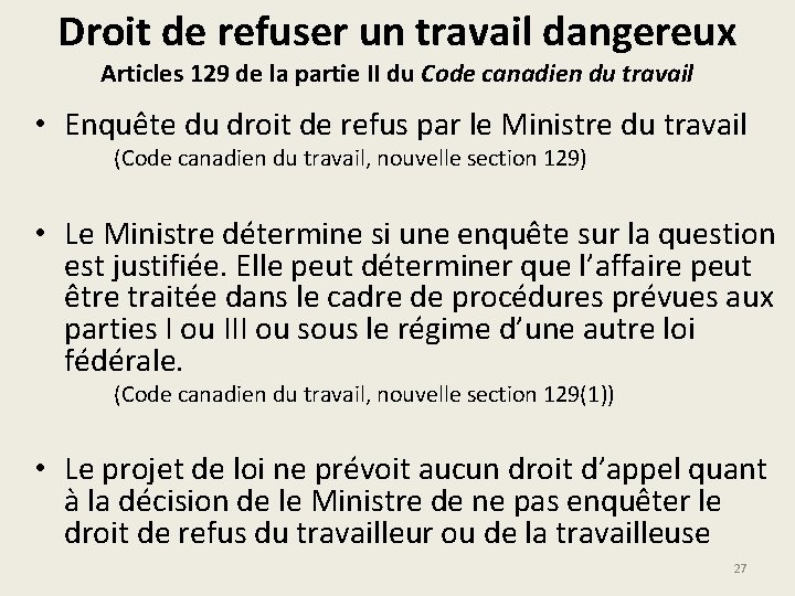Droit de refuser un travail dangereux Articles 129 de la partie II du Code
