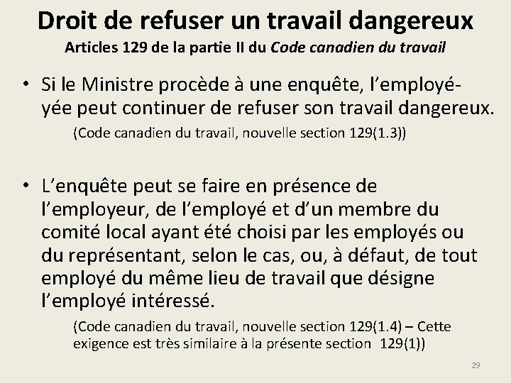 Droit de refuser un travail dangereux Articles 129 de la partie II du Code