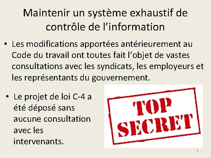 Maintenir un système exhaustif de contrôle de l’information • Les modifications apportées antérieurement au